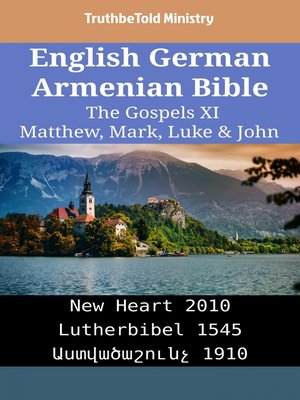 cover image of English German Armenian Bible--The Gospels XI--Matthew, Mark, Luke & John